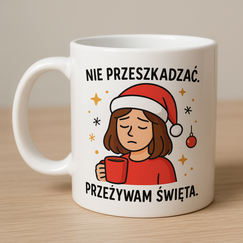 Nie przeszkadzać. Przeżywam Święta..png