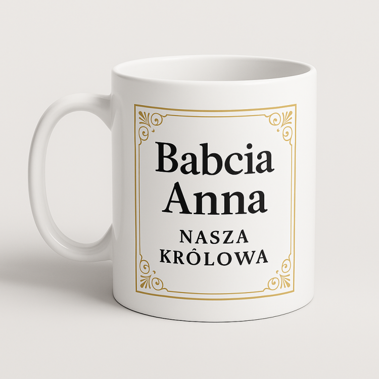 Personalizowana Babcia (Imię) nasza królowa.png